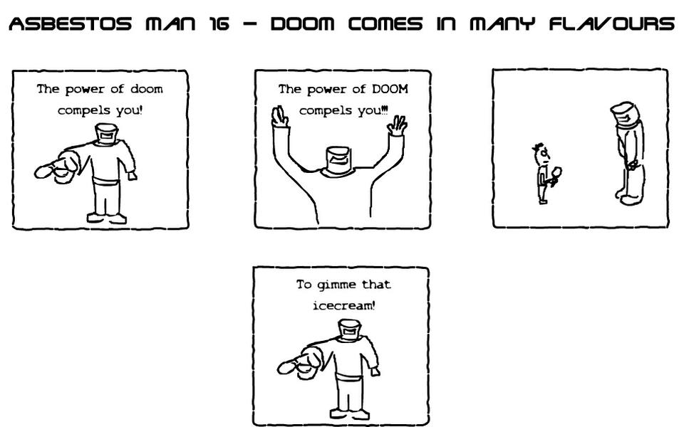 Doom comes in many flavours