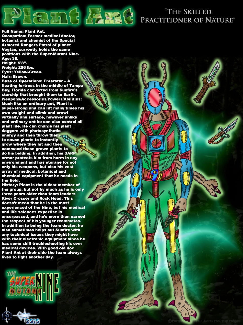 Plant Ant - The Skilled Practitioner of Nature - Former Medical Doctor, Botanist and Chemist of the Special Armored Rangers Patrol of planet Vegtan, currently holds the same positions with the SM9