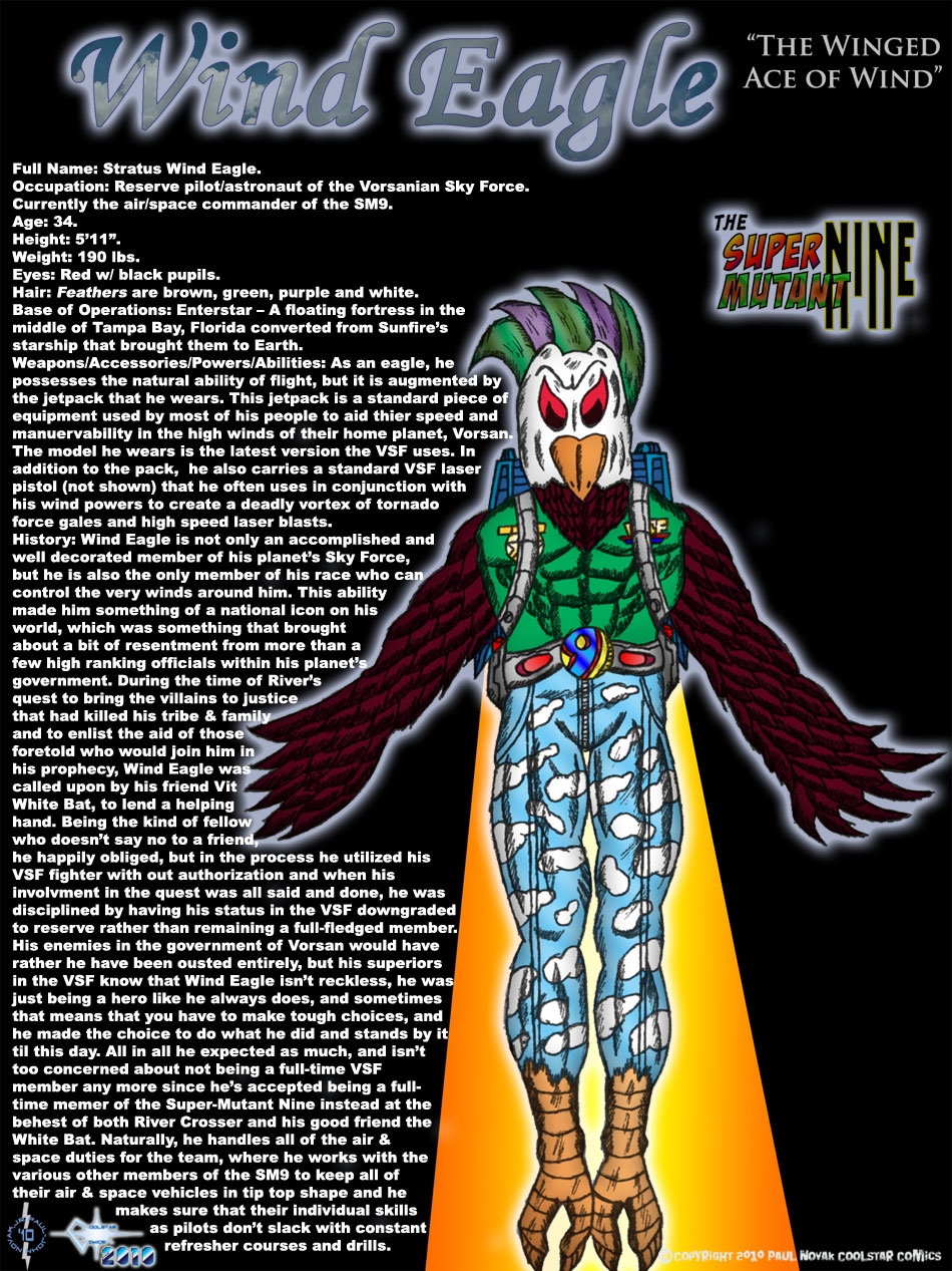 Wind Eagle - The Winged Ace of Wind - Reserve Pilot/Astronaut of the Vorsanian Sky Force. Currently the Air/Space Commander of the SM9.