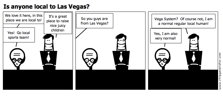 Is ANYONE really local to Las Vegas?