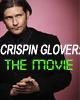 Crispin Glover The Movie