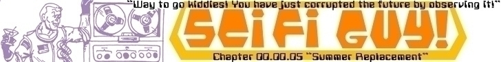 Sci Fi Guy Chapter 00 00 05 Summer Replacement