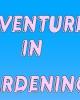 Go to 'Adventures in Gardening' comic