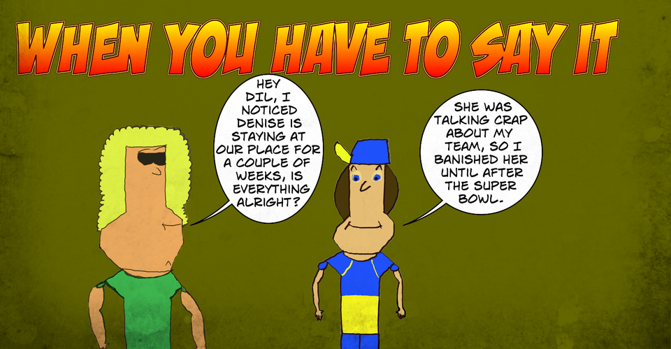 When You Have To Do It