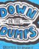 Down In The Dumps