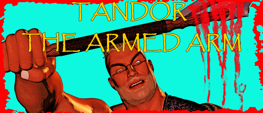 Tandor the armed arm