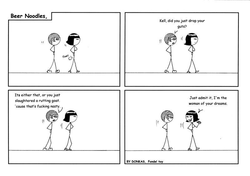 The girl of my dreams is giving me nightmares.