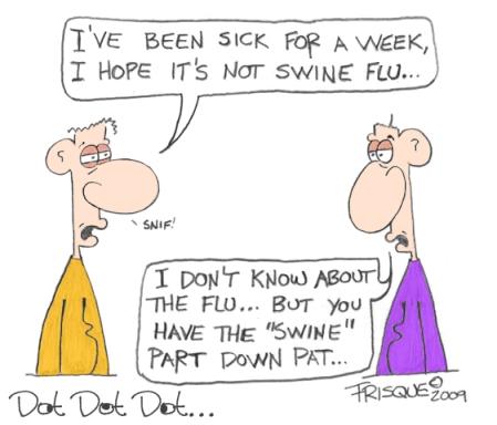 Swine Flu...