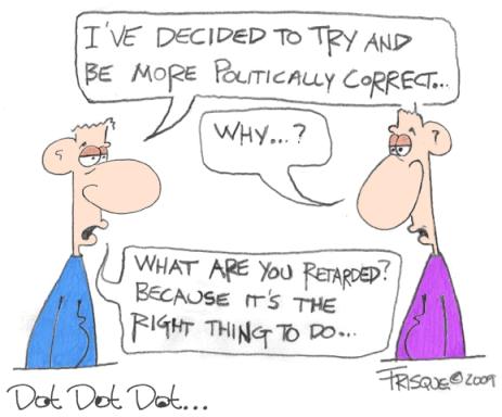 Political Correctness...