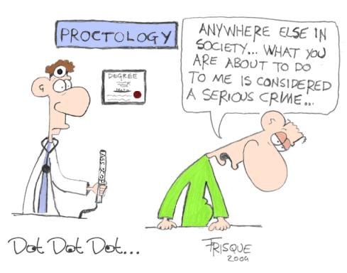 Proctology...