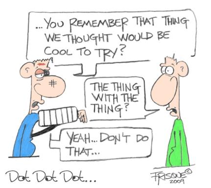 Dot Dot Dot... Bad Idea