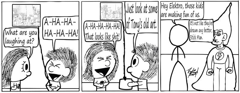 Negligence #289: They're Making Fun of Me!