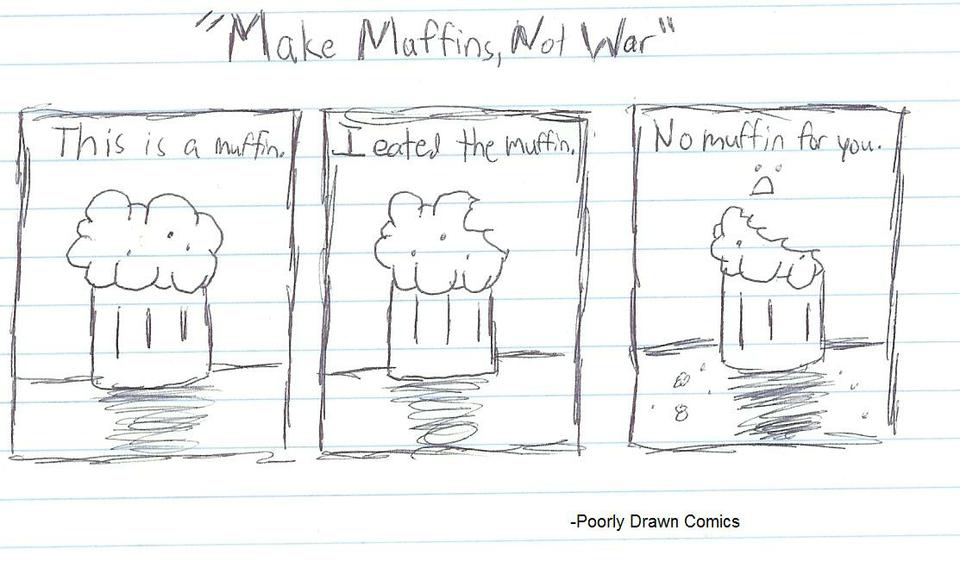 #23- Make Muffins, Not War