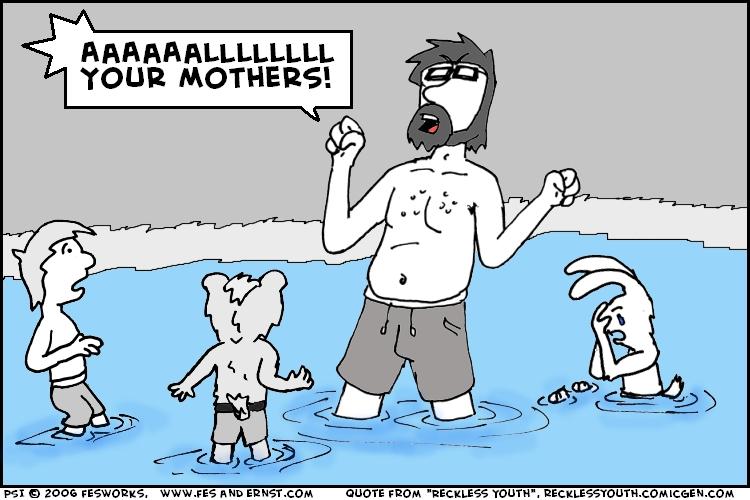 00070 - "Aaaaallllll Your Mothers!"