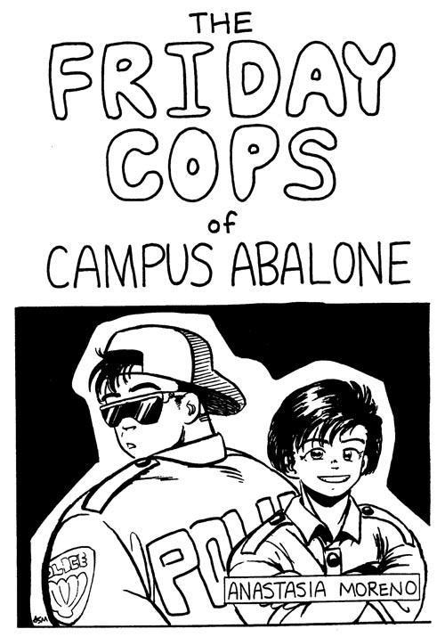 Season 1 -- Friday Cops of Campus Abalone