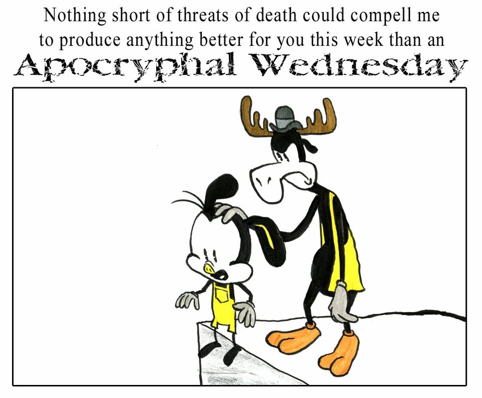 Apocryphal Wednesdays 25