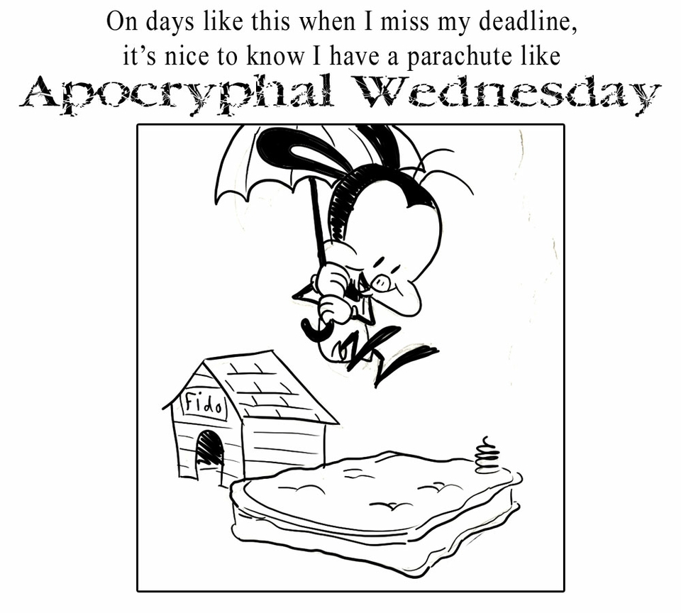 Apocryphal Wednesdays 29
