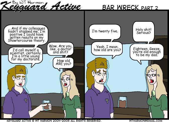 516: Bar Wreck part 2