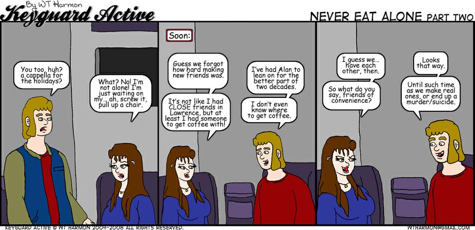 604: Never Eat Alone part two