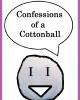 Go to 'Confessions of a cotton ball' comic
