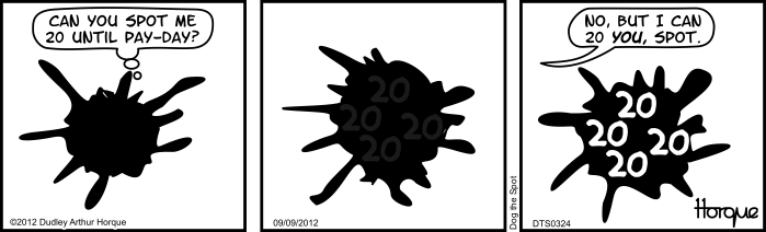 Dog the Spot: Twenty