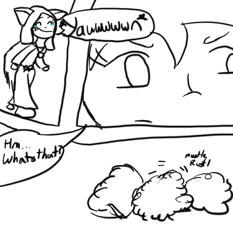 The noise in the bushes...