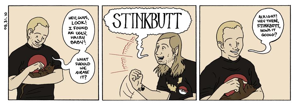 Aug 31, 2010 - Stinkbutt