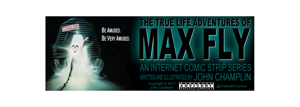 The True Life Adventures of Max Fly