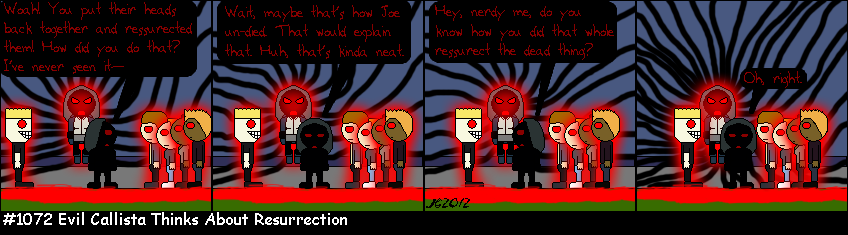 Don Josh #1072: Evil Callista Thinks About Resurrection