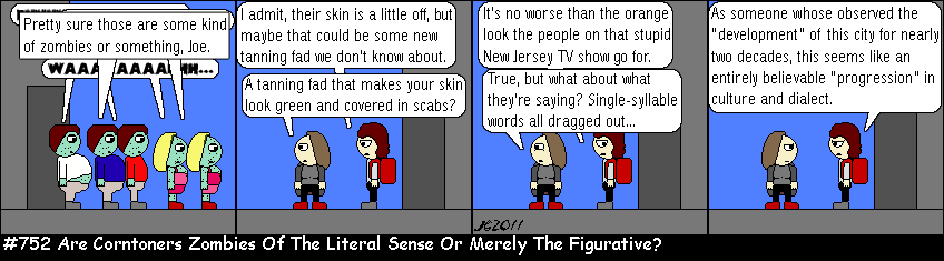 Don Josh #752: Are Corntoners Zombies Of The Literal Sense Or Merely The Figurative?