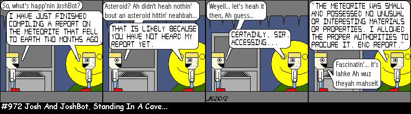 Don Josh #972: Josh And JoshBot, Standing In A Cave...
