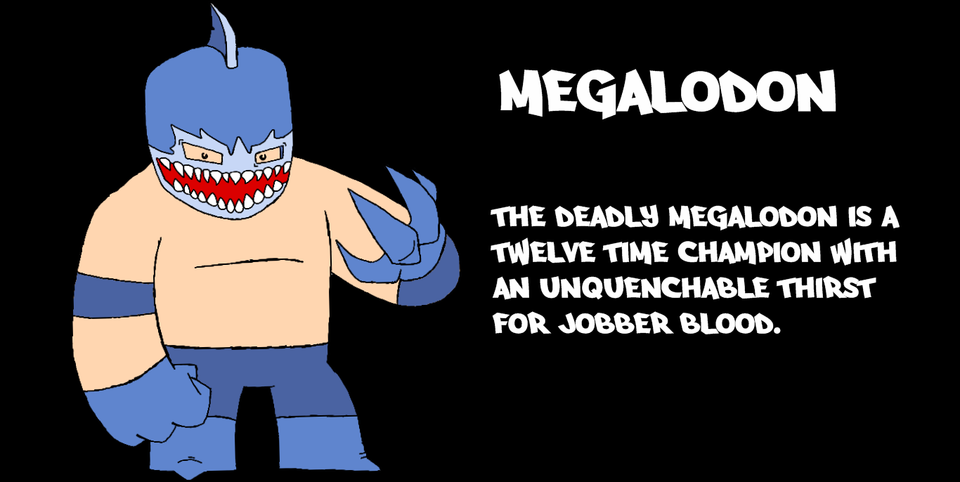 LUCHA WARS Character Bio #02: Megalodon