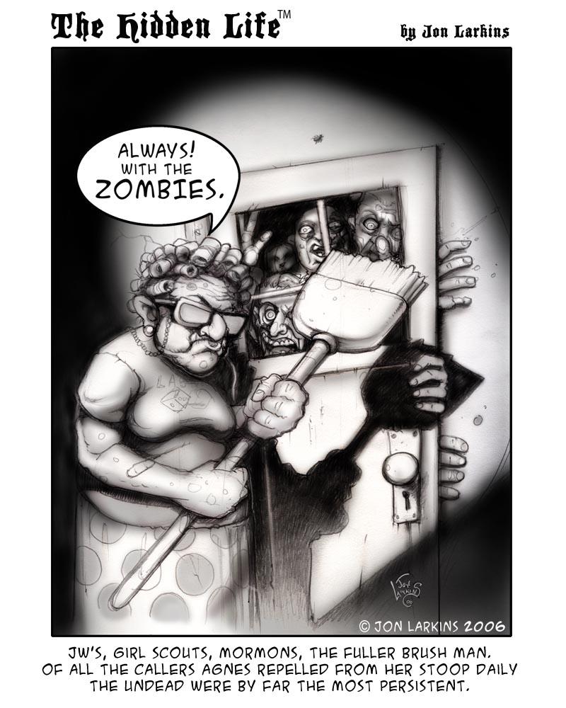 Always with the Zombies!