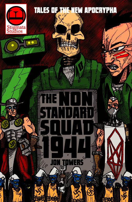 A Book of the New Apocrypha The Nonstandard Squad 1944