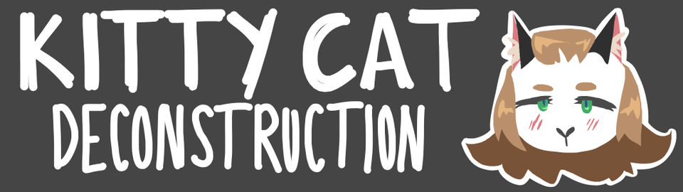 Kitty Cat Deconstruction