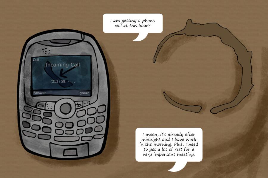 [413] The Lonely Tea Stain Next to the Blackberry Curve