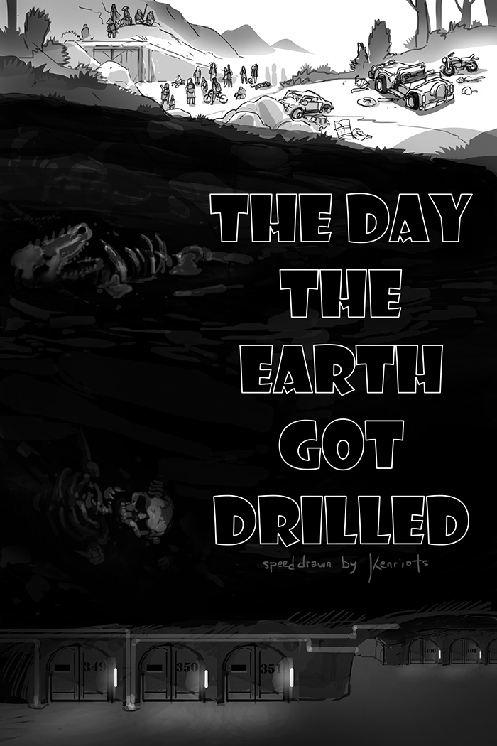 The Day The Earth Got Drilled 