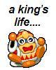 A kings life