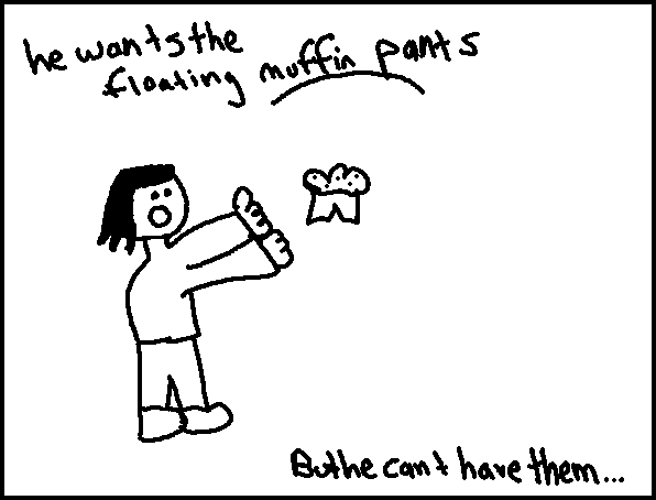 07. Muffin Pants