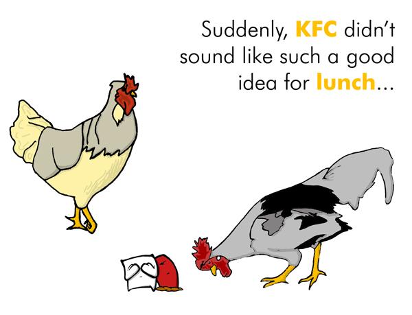 Giant chickens are scaring me