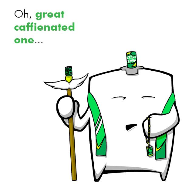 Give us thy caffiene