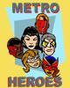 Go to 'METRO HEROES' comic