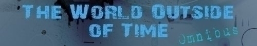 The World Outside of Time Omnibus