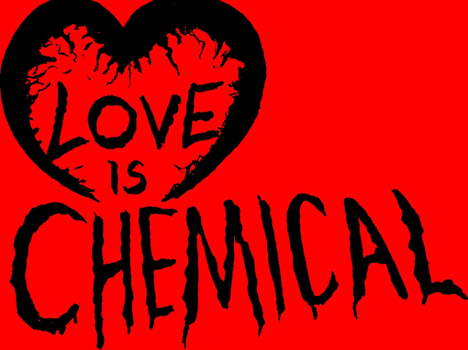 LOVE IS CHEMICAL