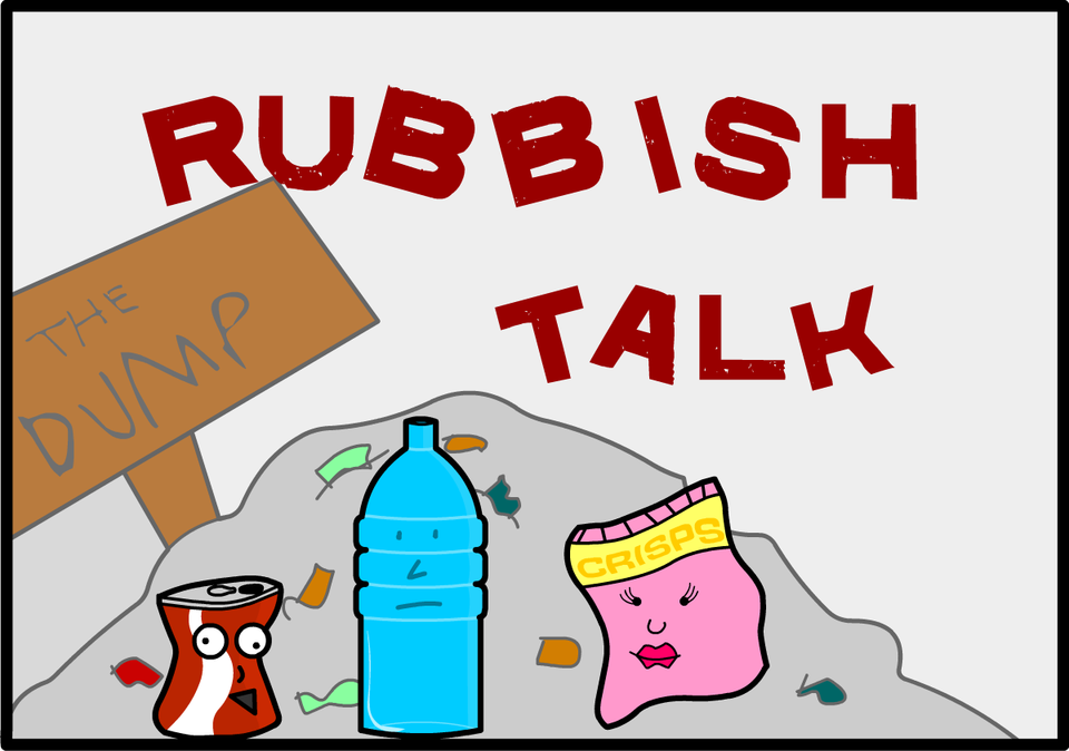 Rubbish Talks