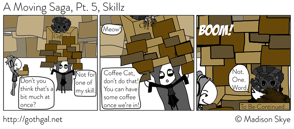 Skillz – A Moving Saga, Part Five