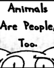 Go to 'Animals Are People Too' comic