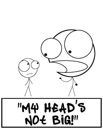 My Head's Not...Oh Wait, It Is