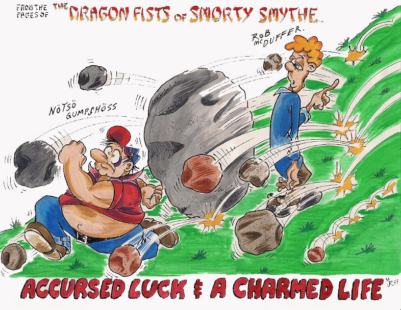 Notso & Rob: Accursed Luck & A Charmed Life.