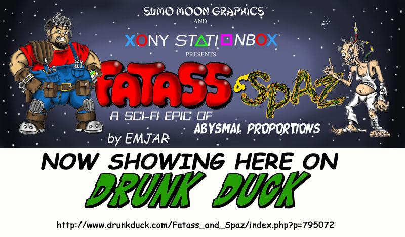 Fatass & Spaz now on Drunk Duck